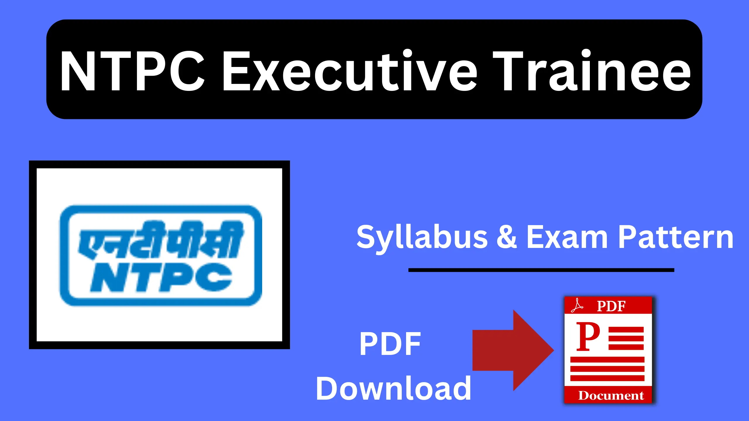 NTPC Executive Trainee Syllabus & Exam Pattern