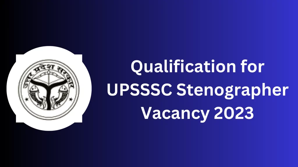 what-is-the-qualification-for-upsssc-stenographer-vacancy-2023-hal-india