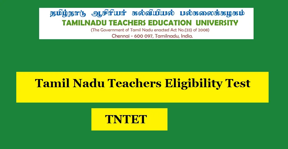 Tamil Nadu Teachers Eligibility Test (TNTET)
