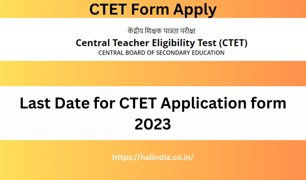 Last Date for CTET Application form 2023