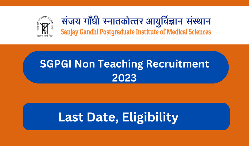 SGPGI Non Teaching Recruitment 2023
