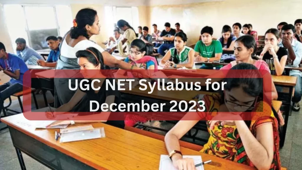 UGC NET Syllabus for December 2023