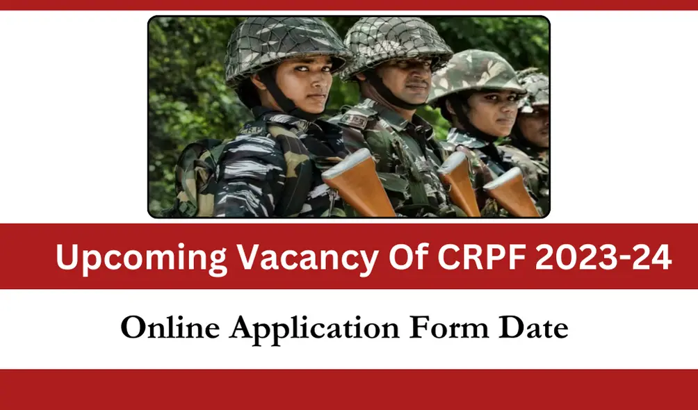 Upcoming Vacancy Of CRPF 2023-24
