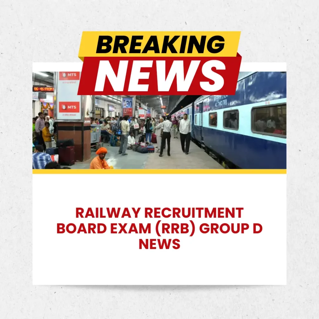 Railway Recruitment Board Exam (RRB) Group D News