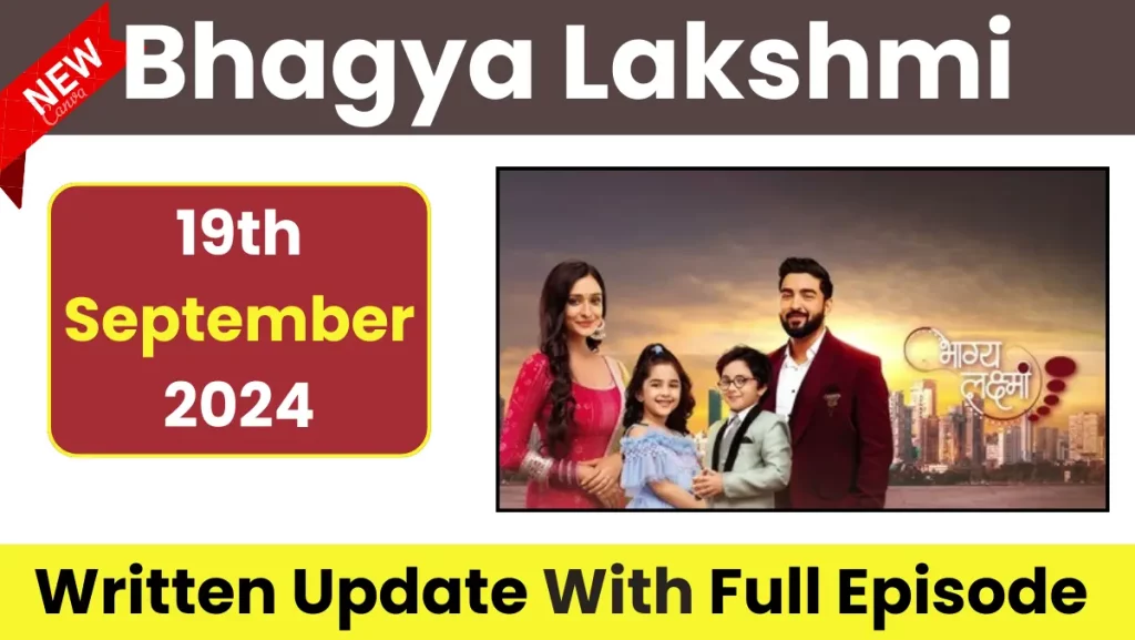 Bhagya Lakshmi 19th September 2024 Written Update