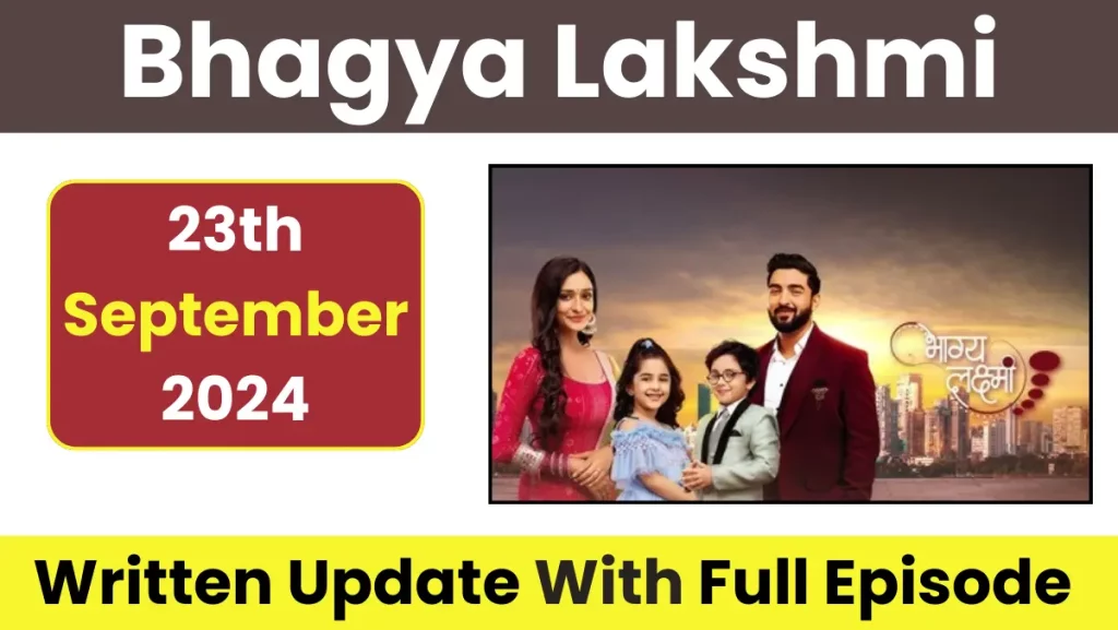 Bhagya Lakshmi 23th September 2024 Written Update